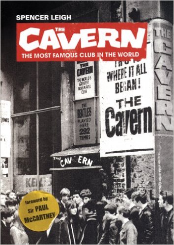 Cavern, The: The Most Famous Club in the World